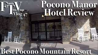 Pocono Manor Resort Review Best Pocono Mountain Resort [upl. by Fevre]