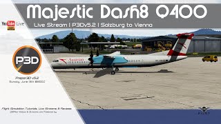 Prepar3D v52  Majestic Dash 8 Q400  LOWS to LOWW  Full Flight [upl. by Ysirhc]