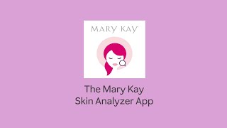 How to use the Mary Kay® Skin Analyzer App  Mary Kay [upl. by Shelagh]