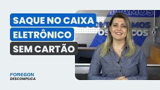 Como sacar no caixa eletrônico sem cartão  Foregoncom [upl. by Htebezile]