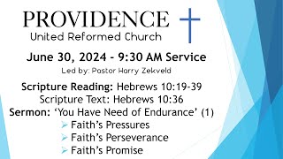 Providence URC  June 30 2024 AM Service [upl. by Tekcirk3]