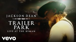 Jackson Dean  Trailer Park Live at the Ryman  Audio [upl. by Nonad]