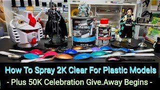 How To Spray Auto 2K Clear For Plastic Models  Plus Gundam GiveAway [upl. by Essirehs198]