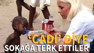 Cadı diye sokağa terk edilen çocuk kurtarıldı [upl. by Panthea]