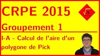 IA  Calcul de laire dun polygone de Pick  CRPE 2015 Grp 1 [upl. by Ynnattirb]