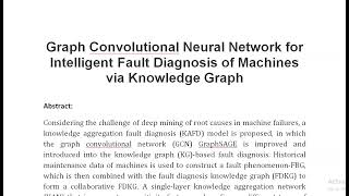 Graph Convolutional Neural Network for Intelligent Fault Diagnosis of Machines via Knowledge Graph [upl. by Debbie]