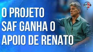 🔵⚫ Grêmio SAF é aprovada por Renato  O debate interno no clube [upl. by Vahe]