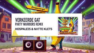 Verkeerde Gat  Hospaleis amp Natte Klets Party Warriors Hardstyle Carnaval Remix [upl. by Akisey]