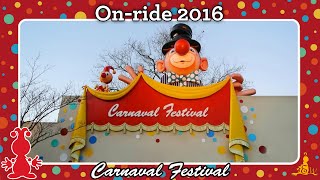 Efteling Carnaval Festival  Onride 2016 [upl. by Neivad]