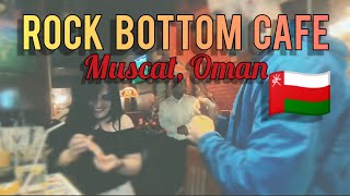 Oman Vlog  Muscat Night Life Rock Bottom Cafe الحياة الليلية في مسقط عمان [upl. by Barrett911]