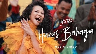 Yura Yunita  Harus Bahagia Official Music Video [upl. by Noevad]