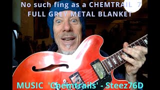 No such fing as a CHEMTRAIL pt 7 FULL GREY METAL BLANKET [upl. by Enairda]