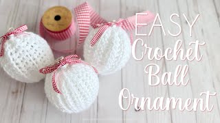 EASY CROCHET DIY Crochet Ball Ornaments Beginner Friendly [upl. by Antonina]