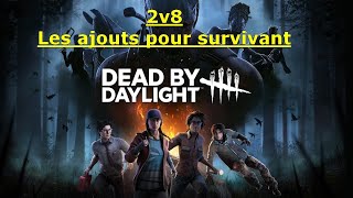 Dead by Daylight  Les ajouts pour survivant en 2v8 [upl. by Jae]