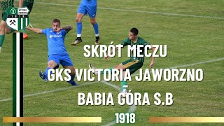 GKS Victoria Jaworzno  Babia Góra Sucha Beskidzka skrót meczu [upl. by Einnov]