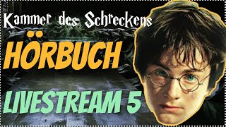 Harry Potter Hörbuch Kammer des Schreckens  Livestream 5 Kammer des Schreckens Hörspiel Kap 1213 [upl. by Dub]