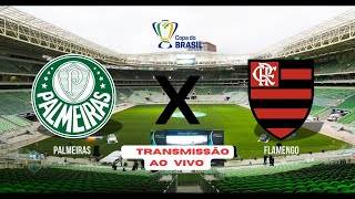 PALMEIRAS X FLAMENGO AO VIVO  COPA DO BRASIL 2024  JOGO DE VOLTA [upl. by Hartzell5]