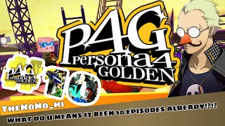 Persona 4 10 ITS 10 EPISODES ALREADY [upl. by Nnek]