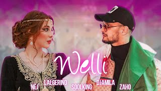 Soolking ft LAlgérino Zaho Nej Djamila  Welli Official Video [upl. by Nolak]