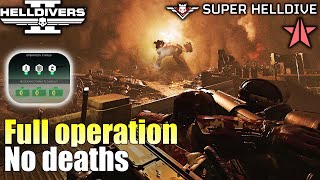 Helldivers 2  Super Helldive Full Operation All Objectives No Deaths Clear No commentary [upl. by Leinaj]