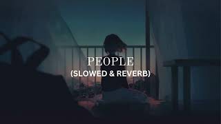 Libianca  People Slowed  Reverb [upl. by Jecon]