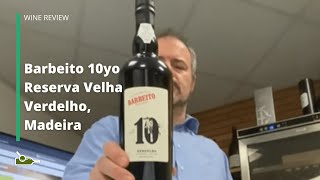 Wine Review Barbeito 10yo Reserva Velha Verdelho Madeira [upl. by Annaeg]