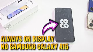 😱Como Ativar Always ON Display no Samsung Galaxy A15 funciona em outros smartphones também [upl. by Cristabel]