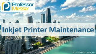 Inkjet Printer Maintenance  CompTIA A 2201101  37 [upl. by Cynar283]