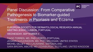 Panel Discussion From Comparative Pathogenesis to Biomarkerguided Treatments in Psoriasis ampEczema [upl. by Hannej]