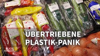 PlastikVerbot Plastik für Medikamente und Lebensmittel unverzichtbar BLICKWECHSEL [upl. by Bartolomeo91]