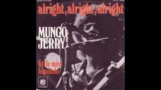 Alright Alright Alright  MUNGO JERRY [upl. by Suravat]