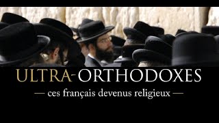 ULTRAORTHODOXES  ces Juifs français devenus religieux FILMDOCUMENTAIRE [upl. by Elias]