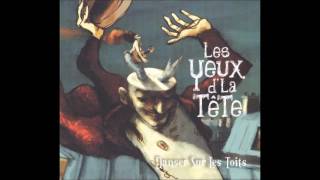 LES YEUX D LA TETE  quotUn Peu Tropquot [upl. by Darnoc]