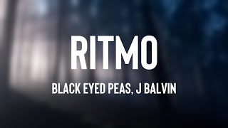 RITMO  Black Eyed Peas J Balvin Lyrics Version 🐟 [upl. by Ackler263]