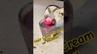 Hair Color Cream vs RedBall foryou fyp asmr viralvideo love challenge reels trending trend [upl. by Fitalludba]