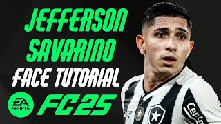 EA FC 25  JEFFERSON SAVARINO FACE TUTORIAL  STATS BOTAFOGO [upl. by Cock]