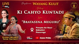 🔴Bratasena Meguru  Wayang Kulit Ki Cahyo Kuntadi BT Elisha Orcarus amp Tatin Thithot  Ponorogo [upl. by Suertemed608]