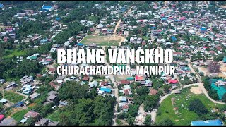 BIJANG VANGKHO  CHURACHANDPUR MANIPUR [upl. by Ahsya141]