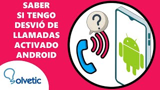 📞 Cómo Saber si Tengo Desvio de Llamadas Activado Android ✔️ SOLUCION [upl. by Tolmach]