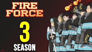 Fire Force Season 3 Release Date amp Everything You Need To Know [upl. by Poulter423]