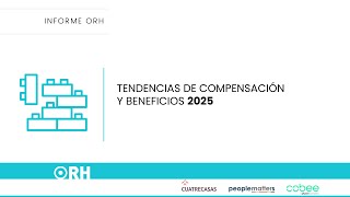 INFORME TENDENCIAS DE COMPENSACIÓN Y BENEFICIOS 2025 [upl. by Colston]