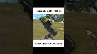 They should Ban P90 🥵  wait for 2ndl4st [upl. by Eedak]