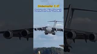 Globemaster C17 at Oshkosh air show 🇺🇸militarycraft oshkosh 2023 airshow shortsvideo [upl. by Eniawed]