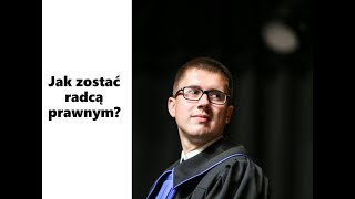 Jak zostać radcą prawnym Czy warto iść na aplikację radcowską Jakie są inne drogi do tego zawodu [upl. by Yornoc]