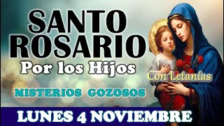 🌹SANTO ROSARIO POR LOS HIJOS 🌹LUNES 4 NOVIEMBRE 2024 MISTERIOS GOZOSOS 🌹Santo Rosario de Hoy [upl. by Erhard]