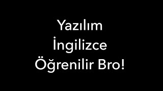 Yazılım İngilizce Öğrenilir Bro [upl. by Marola]