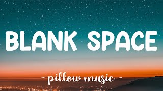 Blank Space  Taylor Swift Lyrics 🎵 [upl. by Alarice]