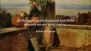 An Epitaph Upon Husband And Wife a poem by Richard Crashaw [upl. by Inverson]