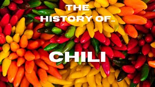 The History of Chili [upl. by Chan]