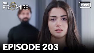 The Promise Episode 203 Hindi Dubbed [upl. by Annoj320]